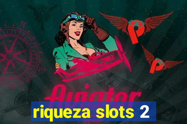 riqueza slots 2